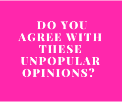 Unpopular Opinions- December