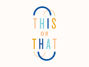 This or That - November