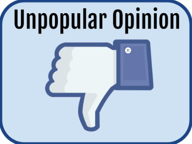 Unpopular opinions – September