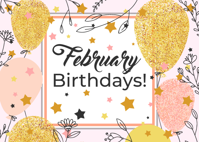 February Birthdays